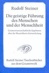 Die geistige Führung des Menschen und der Menschheit