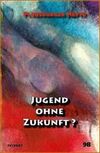 Jugend ohne Zukunft?