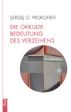 Die okkulte bedeutung des verzeihens