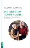 Die Freiheit im &raquo;Dritten Alter&laquo;