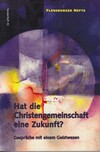 Hat die Christengemeinschaft eine Zukunft? (antiquariaat)