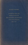 Aufs&auml;tze &uuml;ber die Dreigliederung des sozialen Organismus und zur Zeitlage 1915 -