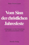 Vom Sinn der christlichen Jahresfeste