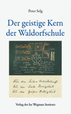 Der geistige Kern der Waldorfschule