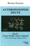 Anthroposophie heute Bd 2